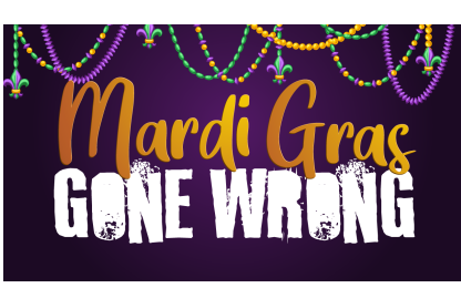 Mardi Gras Gone Wrong