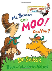 Mr. Brown Can Moo! Can You? by Dr. Seuss