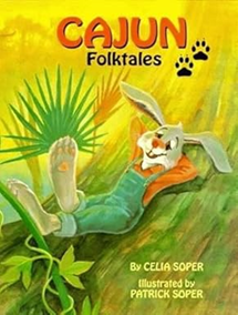 Cajun Folktales by Celia Soper