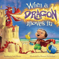 When a Dragon Moves In by Jodi Moore 