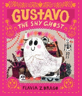 Gustavo the Shy Ghost by Flavia Drago