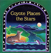 Coyote Places the Stars by Harriet Taylor