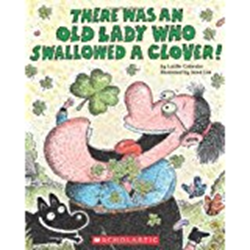 There Was an Old Lady Who Swallowed a Clover! by Lucille Colandro 