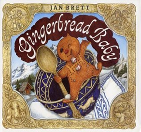 Gingerbread Baby by Jan Brett 