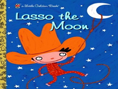 Lasso the Moon by Trish Holland 