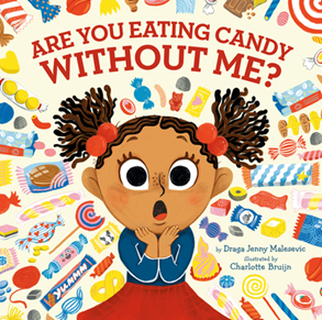 Are you eating candy without me? book cover