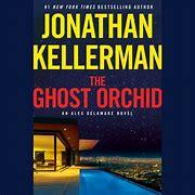 The Ghost Orchid by Jonathan Kellerman