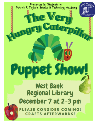 Students of Patrick F Taylor Present: The Very Hungry Caterpillar Puppet Show