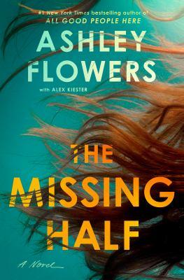Ashley Flowers The Missing Half