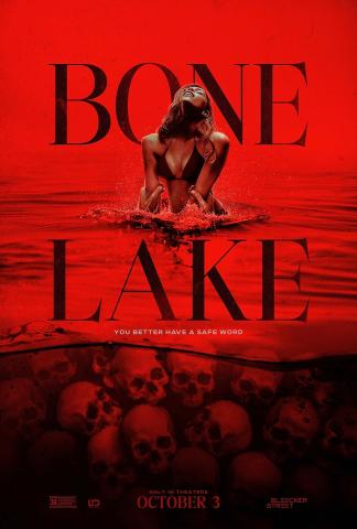 A dramatic red-toned movie poster for Bone Lake shows a woman in a black bikini emerging from red water at center, leaning back with her face turned upward. Beneath the water’s surface, multiple human skulls are faintly visible. Large black text across the poster reads “Bone Lake.” Smaller text below reads “You Better Have a Safe Word,” and at the bottom it says “Only in Theaters October 3,” along with an R rating and production logos.