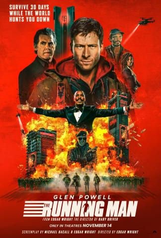 An action-packed movie poster for The Running Man features a central man in a red hoodie looking determined, surrounded by other characters. Below him, explosions erupt around buildings while a host-like figure in a suit stands with arms outstretched. Armed figures and a crowd run in the foreground as helicopters fly overhead. The background is bright red. Text at the top reads “Survive 30 Days While the World Hunts You Down,” and the title “The Running Man” appears at the bottom along with the release date