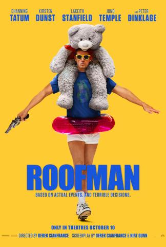 A bright, humorous movie poster for Roofman shows a man walking forward against a solid yellow background. He wears yellow sunglasses, a blue T-shirt, and white shorts, with a large gray teddy bear draped over his shoulders. A pink inflatable swim ring is around his waist, and he holds a tool in one hand while balancing with the other. Large blue text reads “Roofman,” with the tagline “Based on actual events. And terrible decisions.” and release information “Only in Theaters October 10” below.