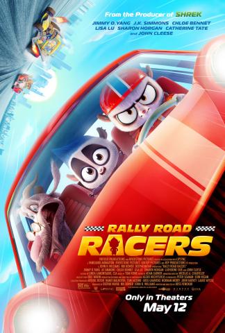 A bright animated movie poster for Rally Road Racers shows three animal characters riding in a red race car. A determined monkey wearing a red helmet drives, while two other animals—a wide-eyed small creature and an older character with glasses—ride along. The car speeds along a tilted road with a city skyline in the background. Text at the top reads “From the Producer of Shrek,” and the title “Rally Road Racers” appears in bold yellow letters near the bottom, along with “Only in Theaters May 12.”