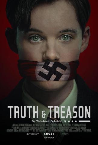 A dramatic movie poster for Truth & Treason shows a close-up of a young person’s face against a red background. A cloth bearing a swastika symbol is tightly wrapped across their mouth, symbolizing forced silence. The person looks directly forward with a serious expression. Large text near the bottom reads “Truth & Treason,” with smaller text indicating “In Theaters October 17” and film credits below.