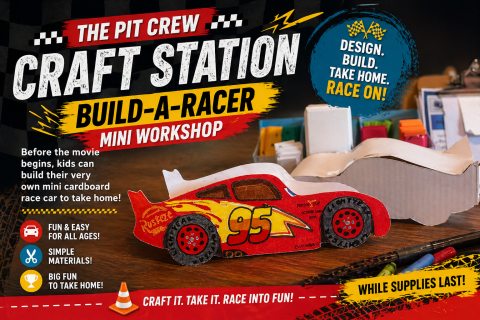 A colorful promotional flyer for “The Pit Crew Craft Station: Build-A-Racer Mini Workshop” shows a handmade cardboard race car decorated in red and yellow with the number 95. Craft supplies such as markers, cardboard pieces, and tools are visible on a table in the background. Text explains that before the movie begins, kids can build their own mini cardboard race car to take home. Additional text highlights “Fun & easy for all ages,” “Simple materials,” and “Big fun to take home,” along with phrases like “D