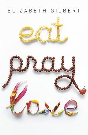 Eat Pray Love