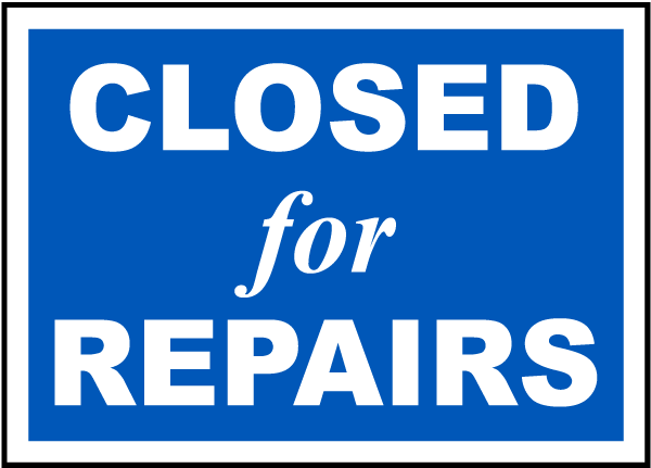 Closed for Repairs